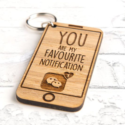 You Are My Favourite NOTIFICATION - Funny Mobile Phone Themed Valentines Day Keyring Gift