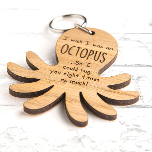 I Wish I Was An Octopus - Funny Valentines Day Keyring Gift