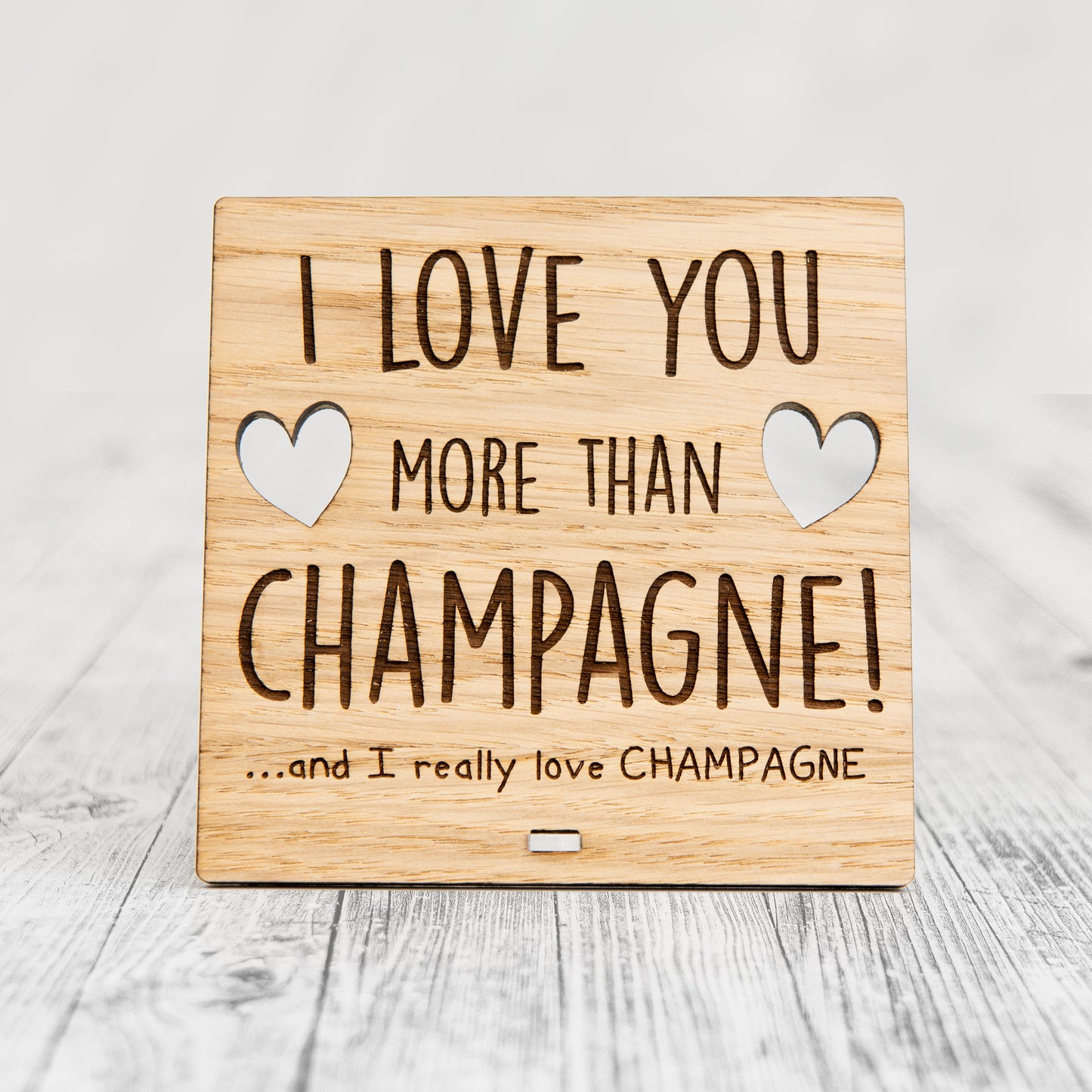 I Love You More Than CHAMPAGNE - Wooden Valentine's Day Plaque