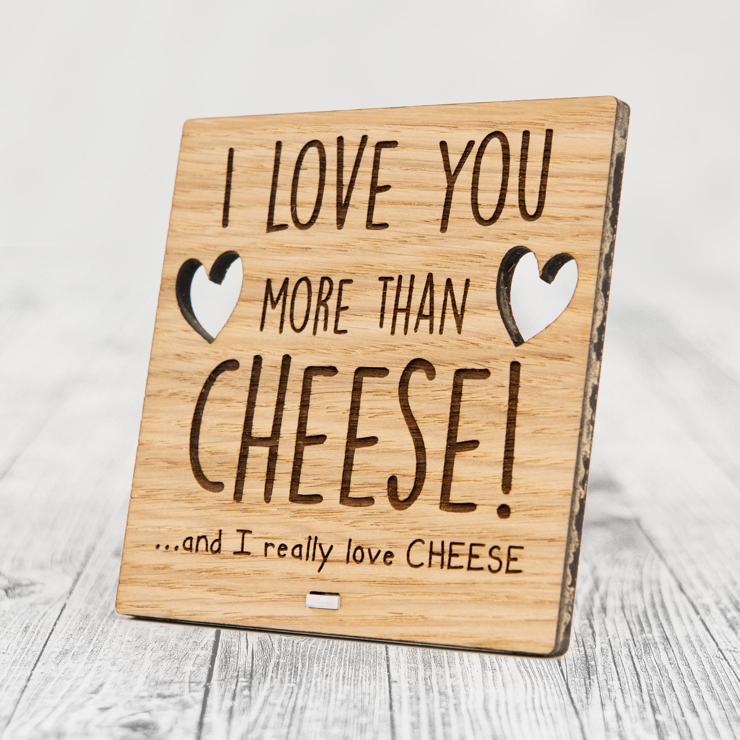 I Love You More Than CHEESE - Wooden Valentine's Day Plaque