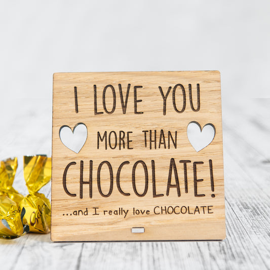 I Love You More Than CHOCOLATE - Wooden Valentine's Day Plaque