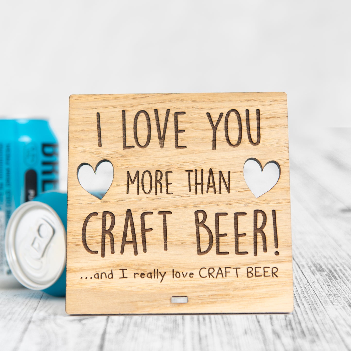 I Love You More Than CRAFT BEER - Wooden Valentine's Day Plaque