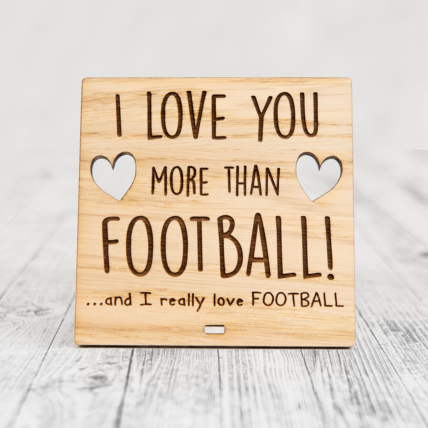 I Love You More Than FOOTBALL - Wooden Valentine's Day Plaque