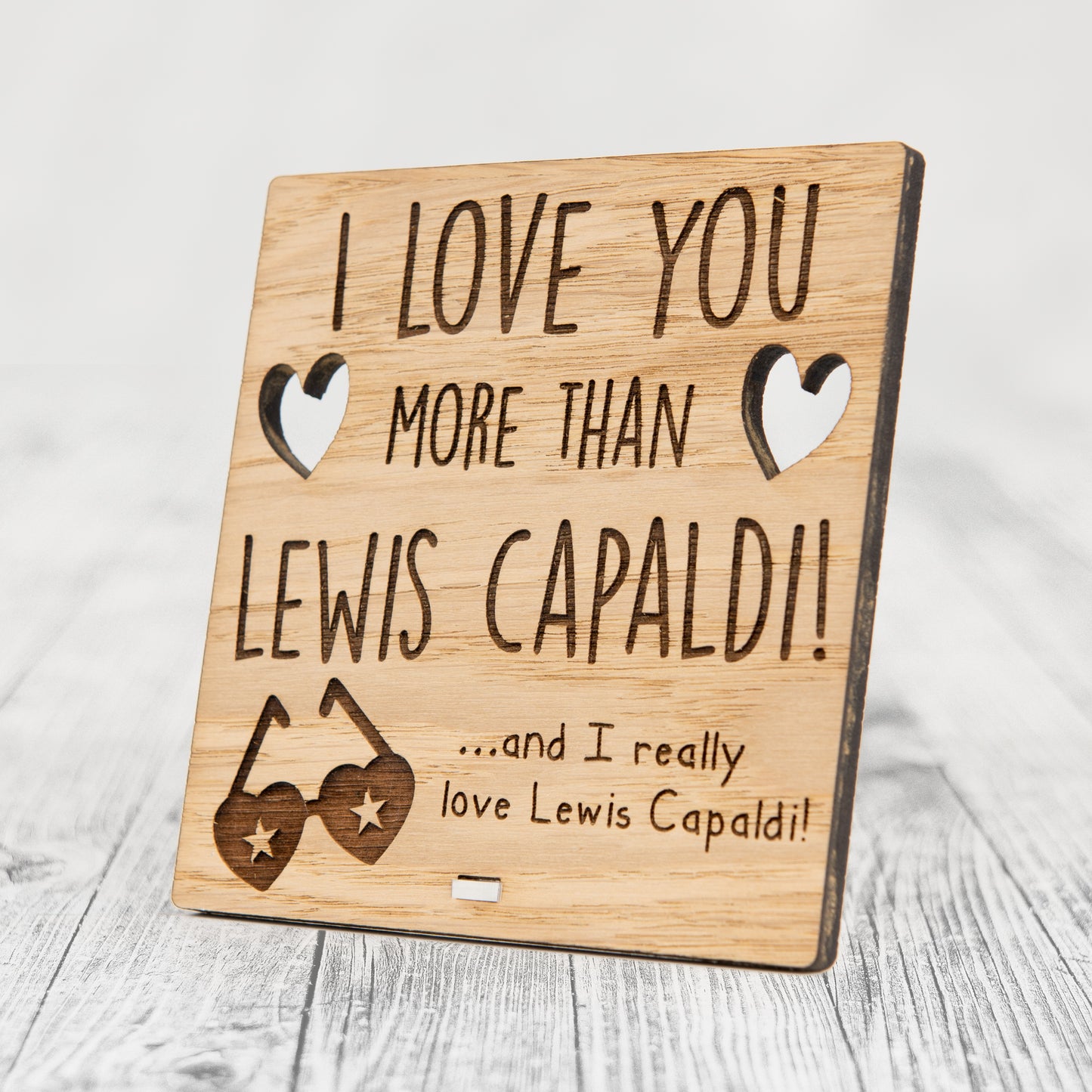 I Love You More Than LEWIS CAPALDI - Wooden Valentine's Day Plaque