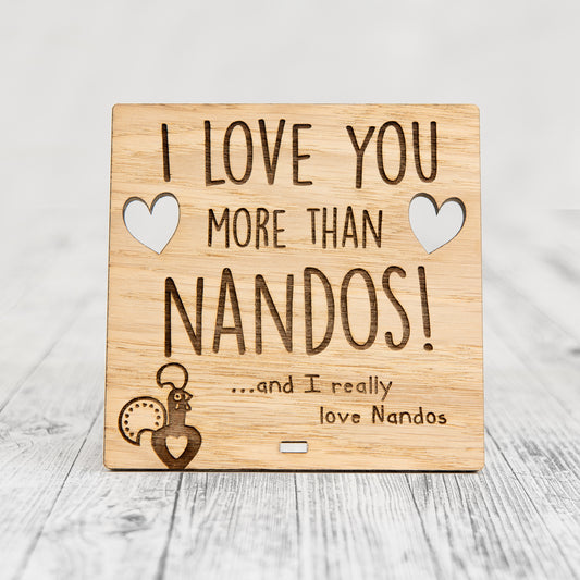 I Love You More Than NANDOS - Wooden Valentine's Day Plaque