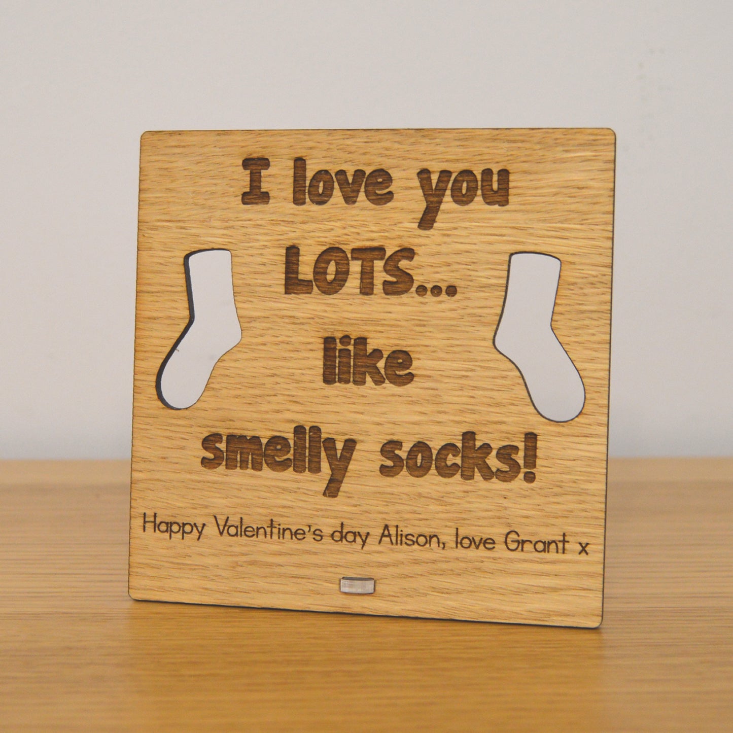 I Love You Lots Like Smelly Socks - Funny Valentines Day Wooden Plaque